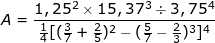 \small \dpi{80} \fn_jvn \small \dpi{100} \fn_jvn A=\frac{1,25^2\times 15,37^3\div 3,75^4}{\frac{1}{4}[(\frac{3}{7}+\frac{2}{5})^2-(\frac{5}{7}-\frac{2}{3})^3]^4}